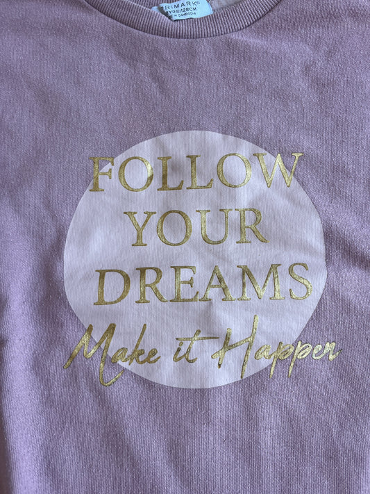 Sweat à manches longues rose « follow your dreams » - 7/8 ans (128 cm)